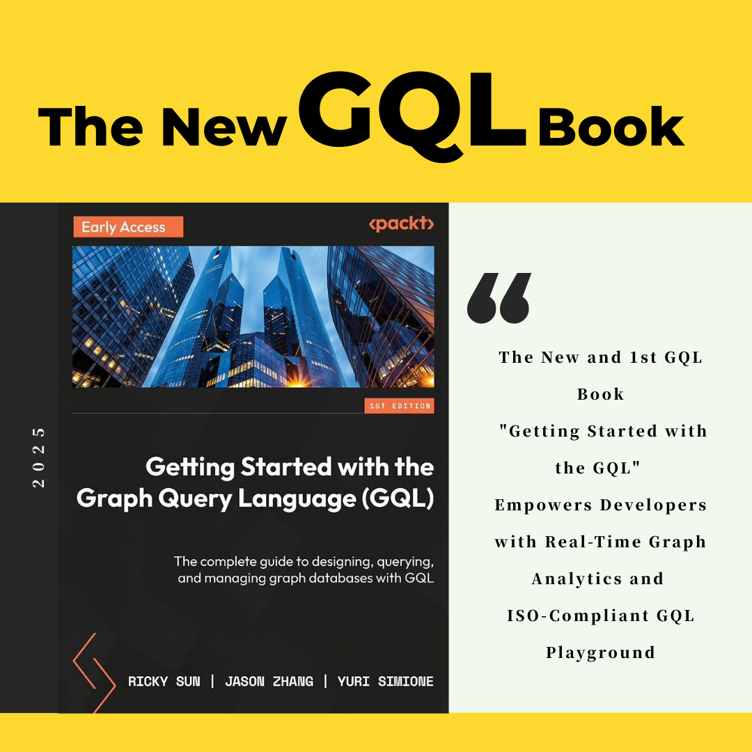 The New GQL Book Release Empowers Developers with Real-Time Graph Analytics and ISO-Compliant GQL Playground